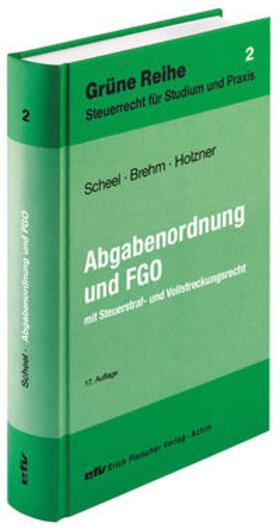 Scheel / Brehm / Holzner | Abgabenordnung und Finanzgerichtsordnung | Buch | 978-3-8168-1027-8 | sack.de