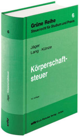 Lang / Jäger / Künze | Körperschaftsteuer | Buch | 978-3-8168-1069-8 | sack.de