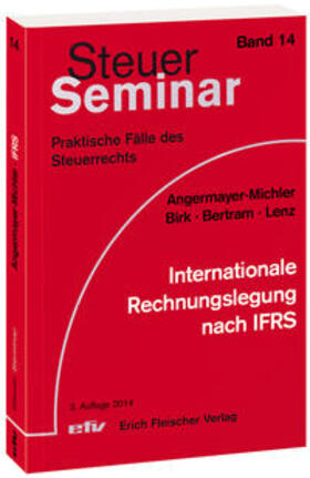 Angermayer-Michler / Birk / Bertram |  Internationale Rechnungslegung nach IFRS | Buch |  Sack Fachmedien
