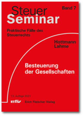Hottmann / Lahme | Besteuerung der Gesellschaften | Buch | 978-3-8168-3473-1 | sack.de