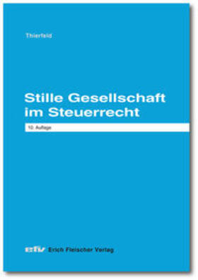 Thierfeld | Stille Gesellschaft im Steuerrecht | Buch | 978-3-8168-4030-5 | sack.de