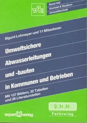 Lohmeyer |  Umweltsichere Abwasserleitungen und -bauten in Kommunen und Betrieben | Buch |  Sack Fachmedien