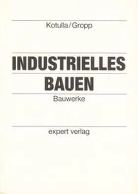 Kotulla / Gropp |  Industrielles Bauen / Industrielles Bauen, III: | Buch |  Sack Fachmedien