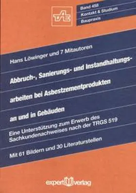 Löwinger |  Abbruch-, Sanierungs- und Instandhaltungsarbeiten bei Asbestzementprodukten an und in Gebäuden | Buch |  Sack Fachmedien