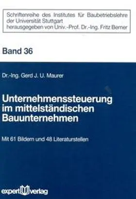 Maurer |  Unternehmenssteuerung im mittelständischen Bauunternehmen | Buch |  Sack Fachmedien