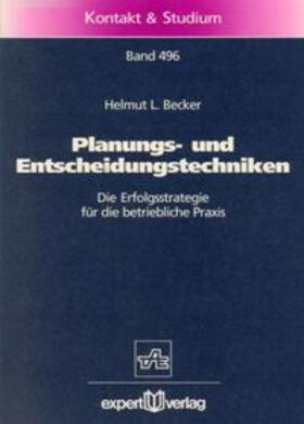 Becker | Planungs- und Entscheidungstechniken | Buch | 978-3-8169-1350-4 | sack.de