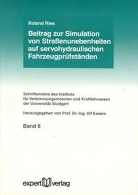 Ries |  Beitrag zur Simulation von Straßenunebenheiten auf servohydraulischen Fahrzeugprüfständen | Buch |  Sack Fachmedien
