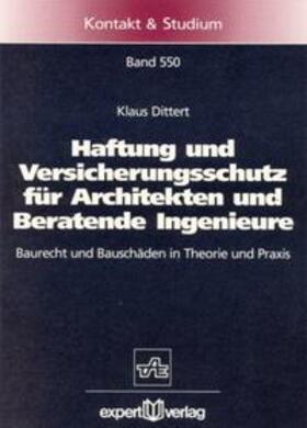 Dittert | Haftung und Versicherungsschutz für Architekten und Beratende Ingenieure | Buch | 978-3-8169-1532-4 | sack.de