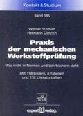 Schmidt / Dietrich |  Praxis der mechanischen Werkstoffprüfung | Buch |  Sack Fachmedien