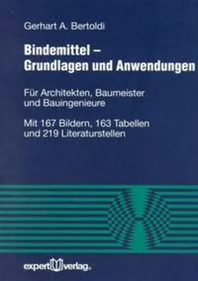 Bertoldi |  Bindemittel – Grundlagen und Anwendungen | Buch |  Sack Fachmedien