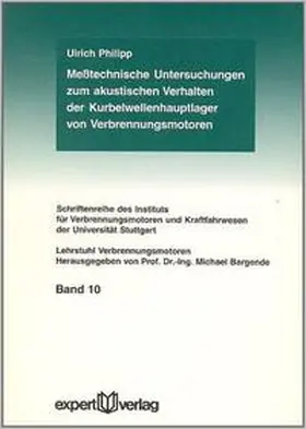 Philipp |  Messtechnische Untersuchungen zum akustischen Verhalten der Kurbelwellenhauptlager von Verbrennungsmotoren | Buch |  Sack Fachmedien