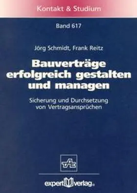 Schmidt / Reitz |  Bauverträge erfolgreich gestalten und managen | Buch |  Sack Fachmedien