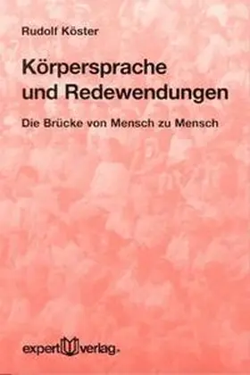 Köster |  Körpersprache und Redewendungen | Buch |  Sack Fachmedien