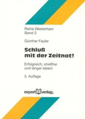 Feyler |  Schluss mit der Zeitnot! | Buch |  Sack Fachmedien
