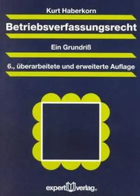 Haberkorn |  Betriebsverfassungsrecht | Buch |  Sack Fachmedien