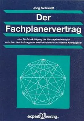 Schmidt |  Der Fachplanervertrag | Buch |  Sack Fachmedien