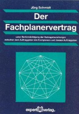 Schmidt | Der Fachplanervertrag | Buch | 978-3-8169-2281-0 | sack.de