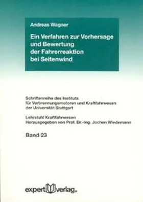 Wagner |  Ein Verfahren zur Vorhersage und Bewertung der Fahrerreaktion bei Seitenwind | Buch |  Sack Fachmedien