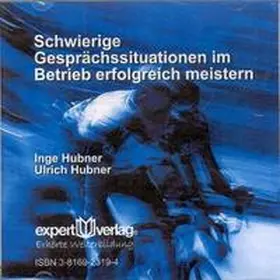 Hubner |  Schwierige Gesprächssituationen im Betrieb erfolgreich meistern | Sonstiges |  Sack Fachmedien