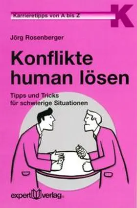 Rosenberger |  Konflikte human lösen | Buch |  Sack Fachmedien