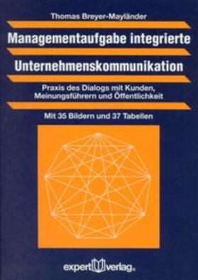 Breyer-Mayländer | Managementaufgabe integrierte Unternehmenskommunikation | Buch | 978-3-8169-2622-1 | sack.de
