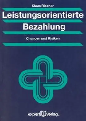 Rischar |  Leistungsorientierte Bezahlung | Buch |  Sack Fachmedien