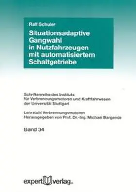 Schuler |  Situationsadaptive Gangwahl in Nutzfahrzeugen mit automatisiertem Schaltgetriebe | Buch |  Sack Fachmedien