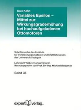 Kehn |  Variables Epsilon - Mittel zur Wirkungsgraderhöhung bei hochaufgeladenen Ottomotoren | Buch |  Sack Fachmedien