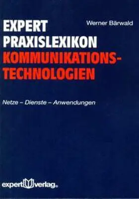 Bärwald |  expert Praxislexikon Kommunikationstechnologien | Buch |  Sack Fachmedien