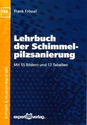 Frössel |  Lehrbuch der Schimmelpilzsanierung | Buch |  Sack Fachmedien