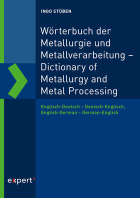 Stüben | Wörterbuch der Metallurgie und Metallverarbeitung - Dictionary of Metallurgy and Metal Processing | Buch | 978-3-8169-2973-4 | sack.de
