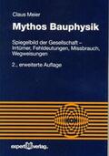 Meier |  Mythos Bauphysik | Buch |  Sack Fachmedien