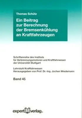 Schütz |  Ein Beitrag zur Berechnung der Bremsenkühlung an Kraftfahrzeugen | Buch |  Sack Fachmedien