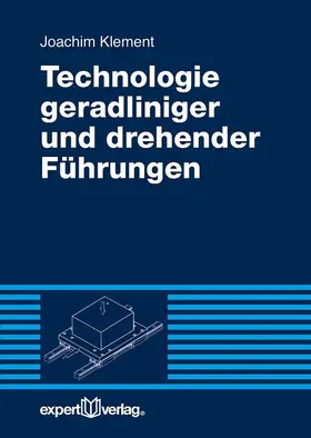 Klement |  Technologie geradliniger und drehender Führungen | Buch |  Sack Fachmedien