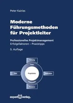 Kairies | Moderne Führungsmethoden für Projektleiter | Buch | 978-3-8169-3350-2 | www.sack.de