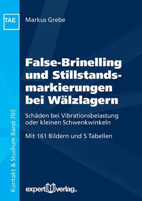 Grebe |  False-Brinelling und Stillstandsmarkierungen bei Wälzlagern | Buch |  Sack Fachmedien