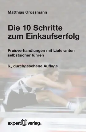 Grossmann |  Die 10 Schritte zum Einkaufserfolg | Buch |  Sack Fachmedien