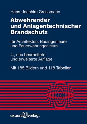 Gressmann | Abwehrender und Anlagentechnischer Brandschutz | Buch | 978-3-8169-3362-5 | www.sack.de
