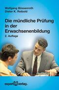Bössenroth / Reibold |  Die mündliche Prüfung in der Erwachsenenbildung | Buch |  Sack Fachmedien