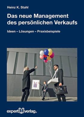 Stahl | Das neue Management des persönlichen Verkaufs | Buch | 978-3-8169-3411-0 | sack.de