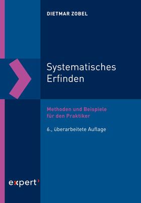 Zobel | Systematisches Erfinden | Buch | 978-3-8169-3470-7 | sack.de