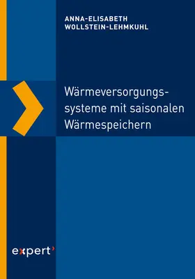 Wollstein-Lehmkuhl |  Wärmeversorgungssysteme mit saisonalen Wärmespeichern | Buch |  Sack Fachmedien