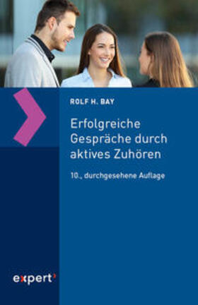 Bay | Erfolgreiche Gespräche durch aktives Zuhören | Buch | 978-3-8169-3526-1 | sack.de