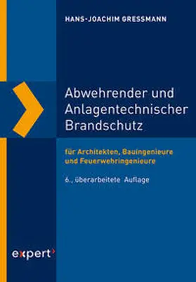 Gressmann |  Abwehrender und Anlagentechnischer Brandschutz | Buch |  Sack Fachmedien