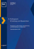 Raupach / Schwamborn / Wolff |  8. Kolloquium Erhaltung von Bauwerken | Buch |  Sack Fachmedien
