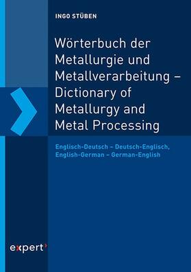 Stüben | Wörterbuch der Metallurgie und Metallverarbeitung – Dictionary of Metallurgy and Metal Processing | E-Book | sack.de