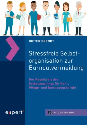Brendt |  Stressfreie Selbstorganisation zur Burnoutvermeidung | eBook | Sack Fachmedien