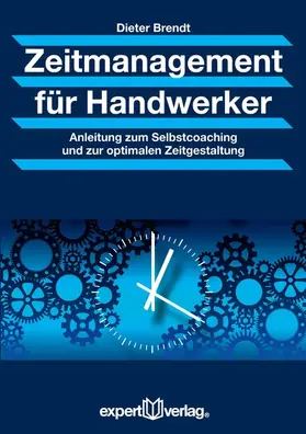 Brendt |  Zeitmanagement für Handwerker | eBook | Sack Fachmedien