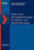Schäfer |  Elektrische Antriebstechnologie für Hybrid- und Elektrofahrzeuge | eBook | Sack Fachmedien