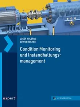 Kolerus / Becker |  Condition Monitoring und Instandhaltungsmanagement | eBook | Sack Fachmedien